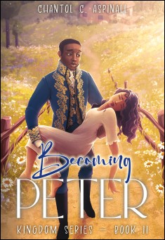 Becoming Peter: Kingdom Series Fantasy Adventure